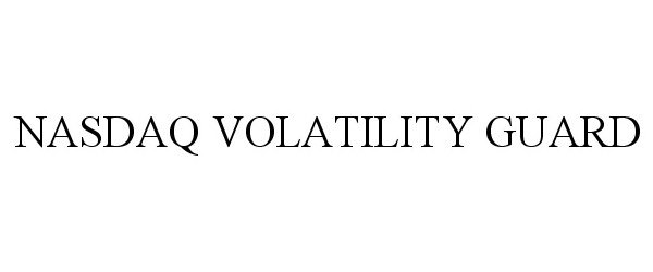 Trademark Logo NASDAQ VOLATILITY GUARD