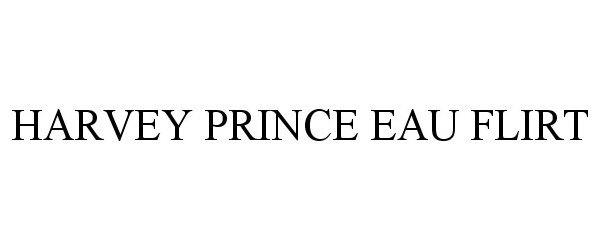 Trademark Logo HARVEY PRINCE EAU FLIRT