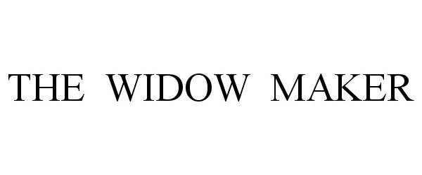 Trademark Logo THE WIDOW MAKER