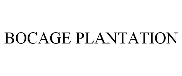 Trademark Logo BOCAGE PLANTATION