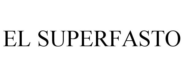 Trademark Logo EL SUPERFASTO