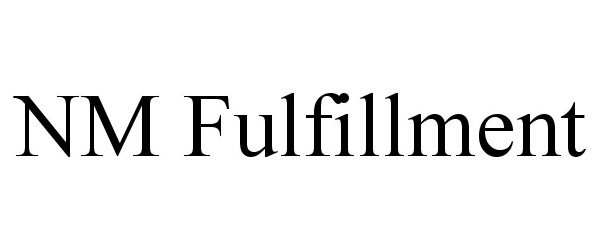 Trademark Logo NM FULFILLMENT