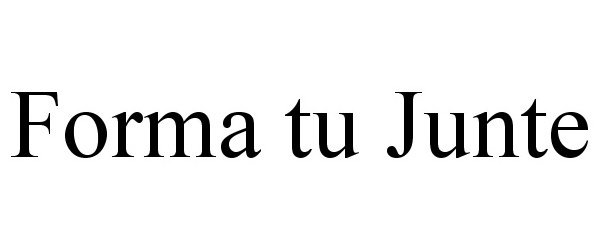  FORMA TU JUNTE