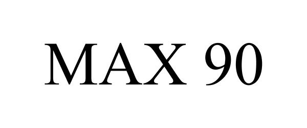 Trademark Logo MAX 90
