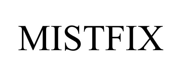 Trademark Logo MISTFIX