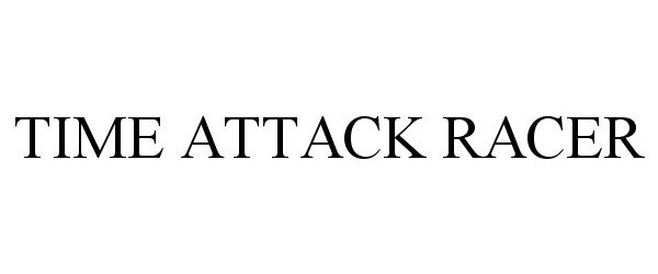 Trademark Logo TIME ATTACK RACER