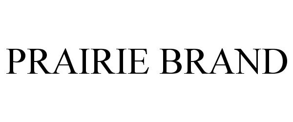  PRAIRIE BRAND