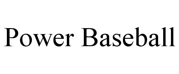 Trademark Logo POWER BASEBALL