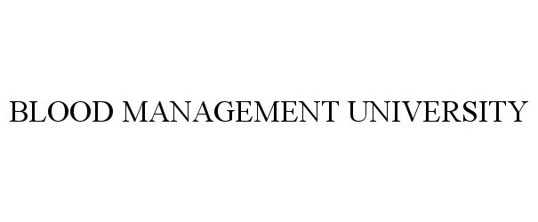 Trademark Logo BLOOD MANAGEMENT UNIVERSITY