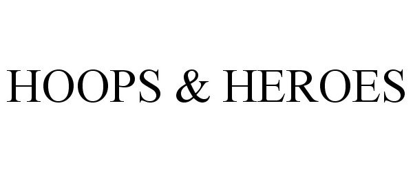  HOOPS &amp; HEROES