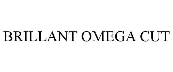 Trademark Logo BRILLANT OMEGA CUT