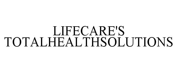 Trademark Logo LIFECARE'S TOTALHEALTHSOLUTIONS