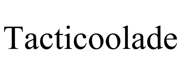 Trademark Logo TACTICOOLADE