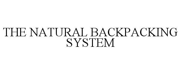  THE NATURAL BACKPACKING SYSTEM