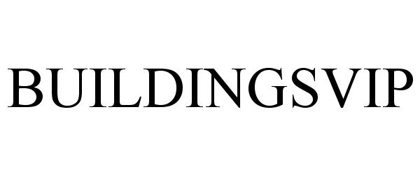 Trademark Logo BUILDINGSVIP