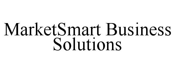 Trademark Logo MARKETSMART BUSINESS SOLUTIONS