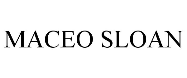 Trademark Logo MACEO SLOAN