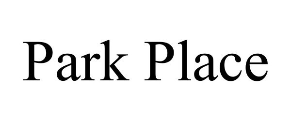 Trademark Logo PARK PLACE