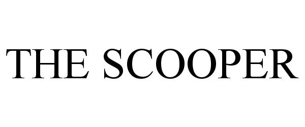Trademark Logo THE SCOOPER