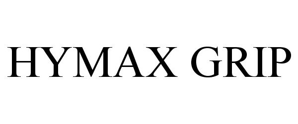 Trademark Logo HYMAX GRIP