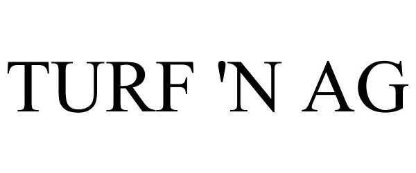 Trademark Logo TURF 'N AG