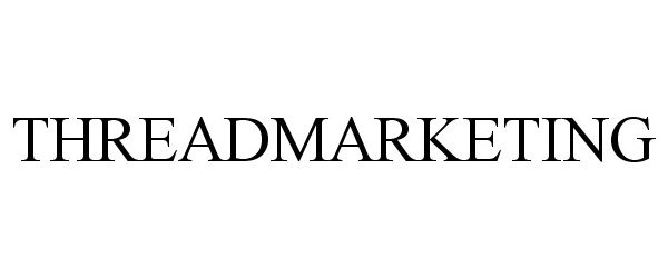 Trademark Logo THREADMARKETING
