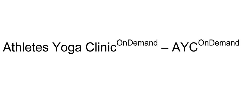  ATHLETES YOGA CLINIC ON DEMAND- AYC ON DEMAND