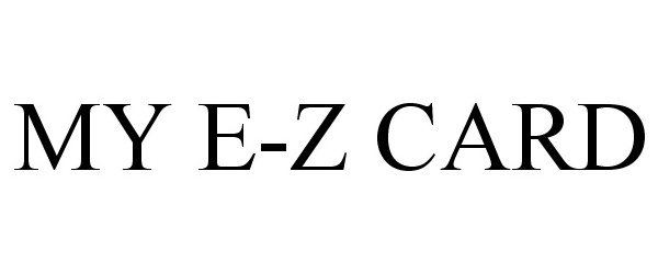  MY E-Z CARD