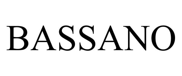 Trademark Logo BASSANO