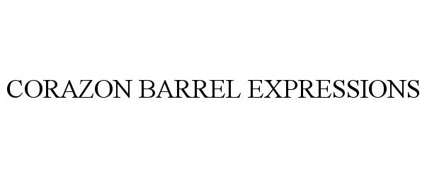 Trademark Logo CORAZON BARREL EXPRESSIONS