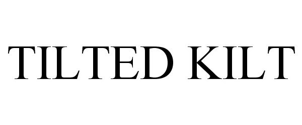 Trademark Logo TILTED KILT