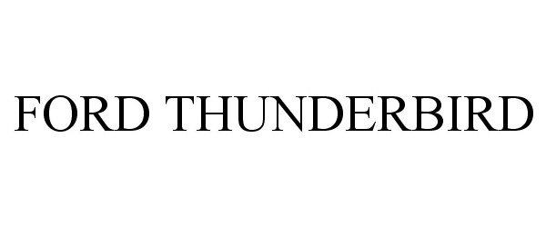 Trademark Logo FORD THUNDERBIRD