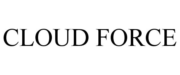 Trademark Logo CLOUD FORCE