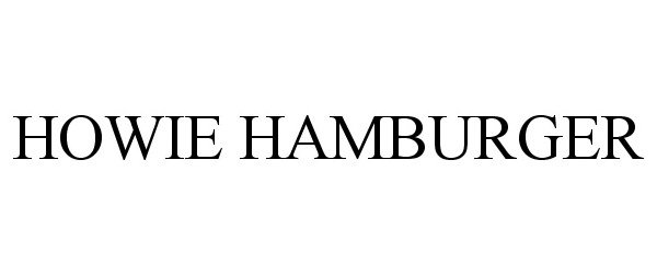  HOWIE HAMBURGER