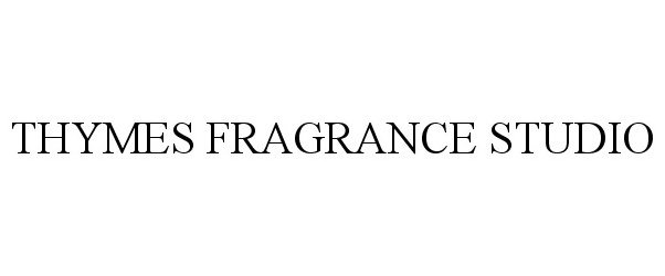 Trademark Logo THYMES FRAGRANCE STUDIO
