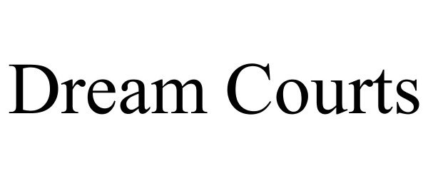 Trademark Logo DREAM COURTS