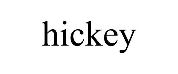 Trademark Logo HICKEY