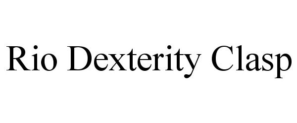 Trademark Logo RIO DEXTERITY CLASP