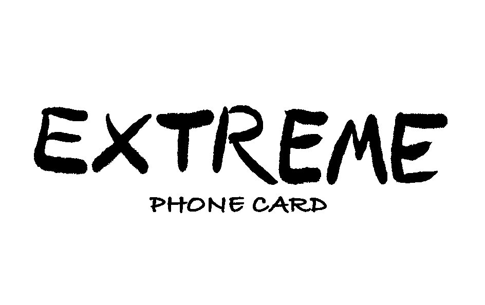  EXTREME PHONE CARD
