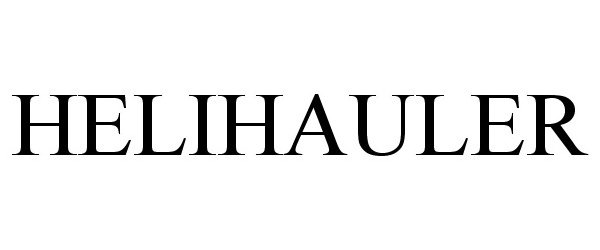 Trademark Logo HELIHAULER