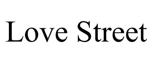 Trademark Logo LOVE STREET