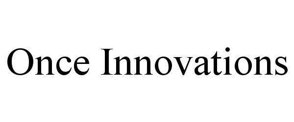 Trademark Logo ONCE INNOVATIONS
