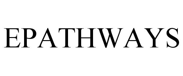Trademark Logo EPATHWAYS