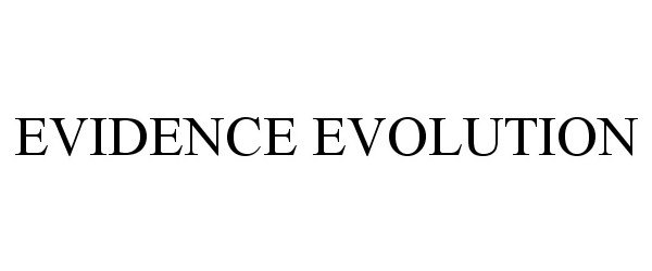 Trademark Logo EVIDENCE EVOLUTION