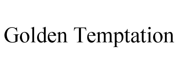 Trademark Logo GOLDEN TEMPTATION