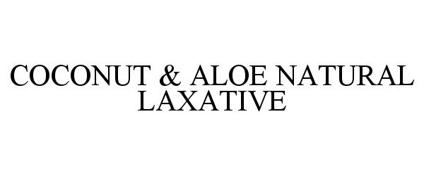  COCONUT &amp; ALOE NATURAL LAXATIVE