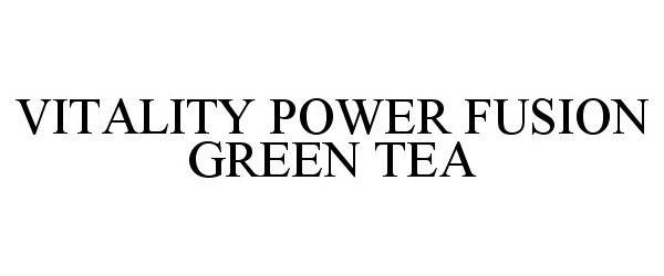  VITALITY POWER FUSION GREEN TEA