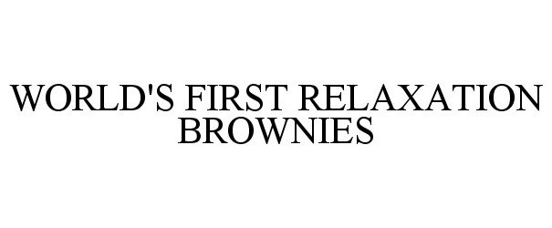  WORLD'S FIRST RELAXATION BROWNIES