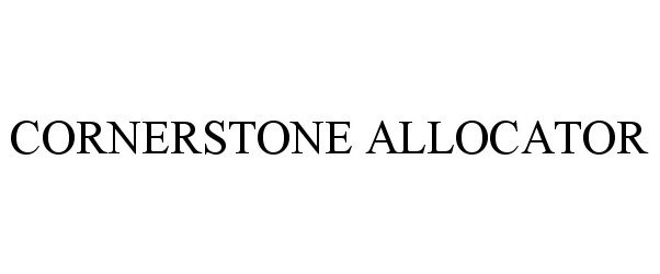 Trademark Logo CORNERSTONE ALLOCATOR