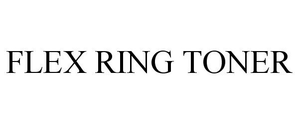 Trademark Logo FLEX RING TONER